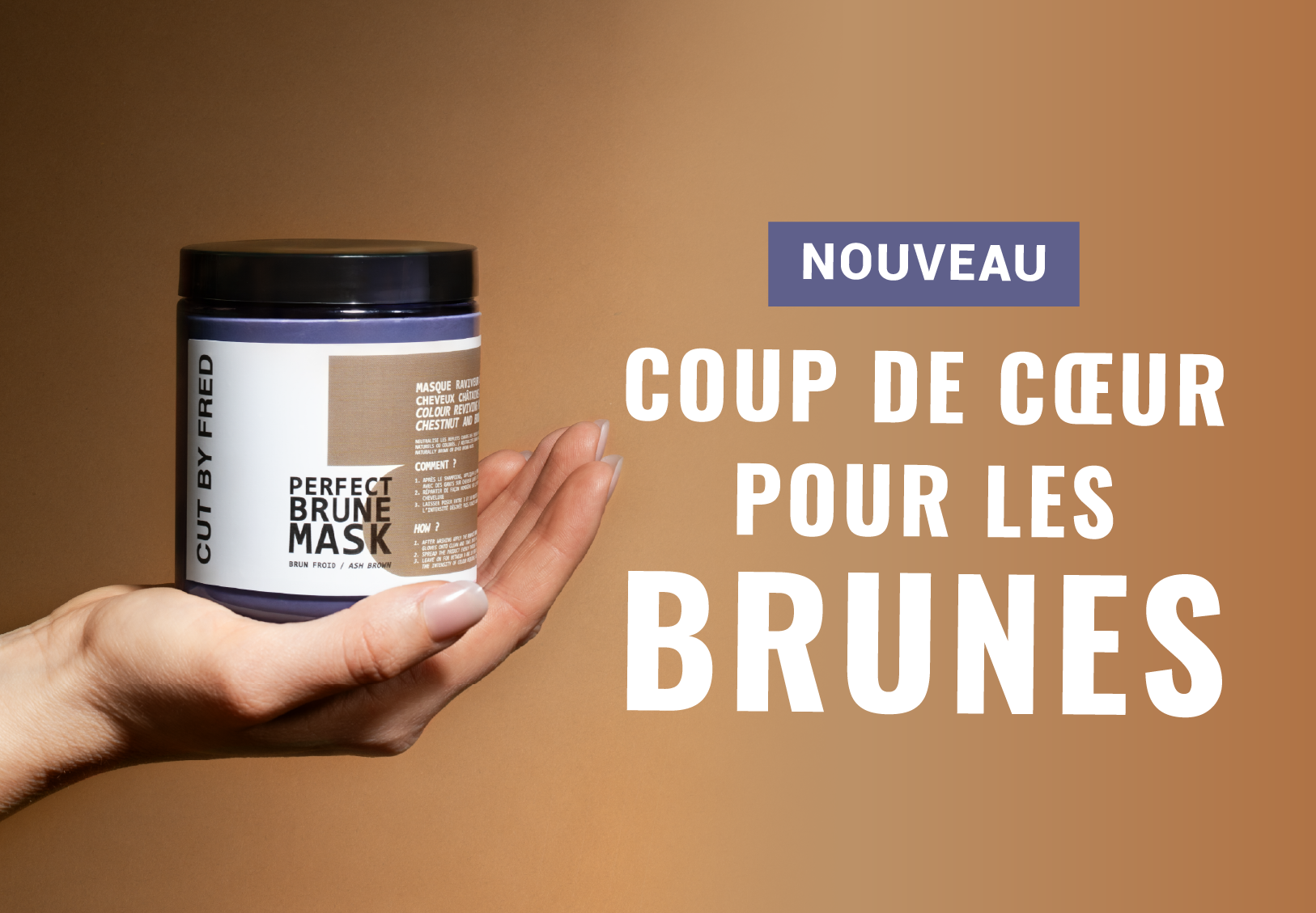 Image Découvrez le nouveau Perfect Brune Mask de Cut by Fred !